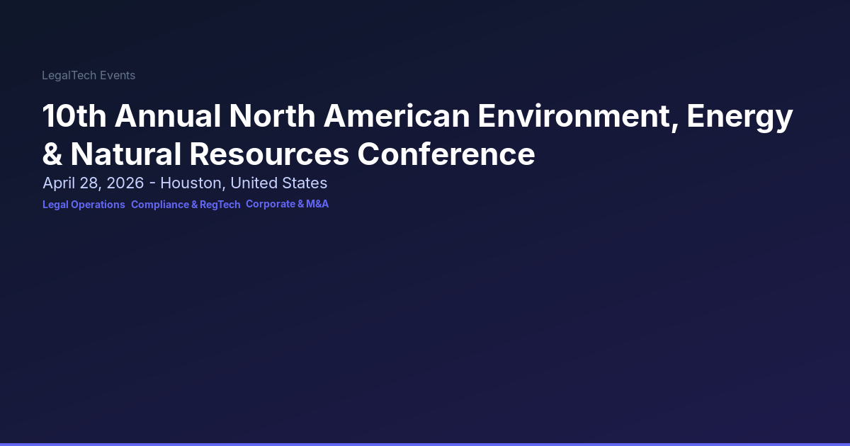 10th Annual North American Environment, Energy & Natural Resources ...