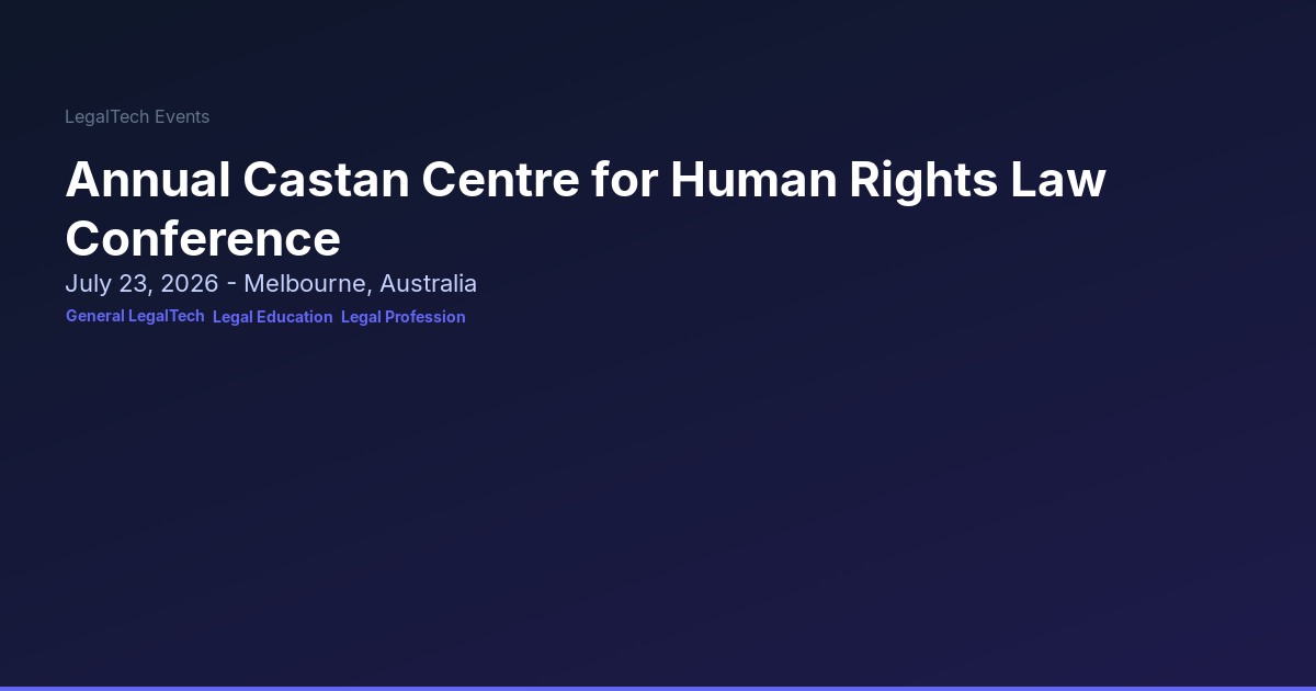 Annual Castan Centre for Human Rights Law Conference | LegalTech Events