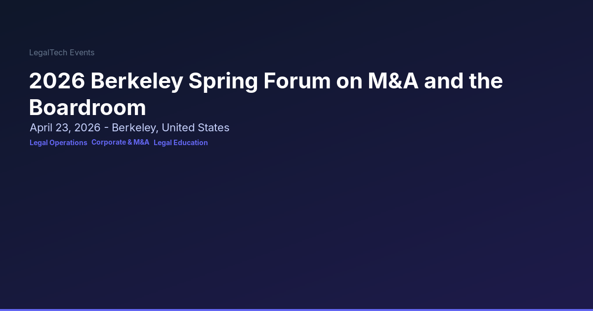 2026 Berkeley Spring Forum on M&A and the Boardroom | LegalTech Events