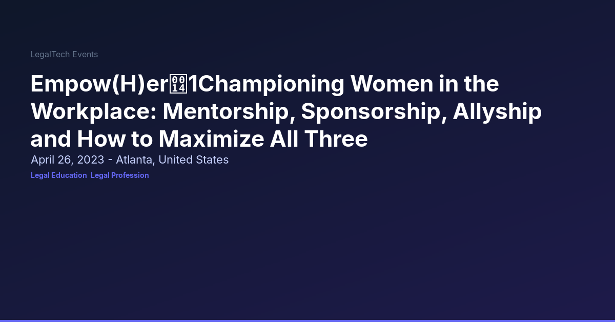 Empow(H)er 1Championing Women in the Workplace: Mentorship, Sponsorship ...