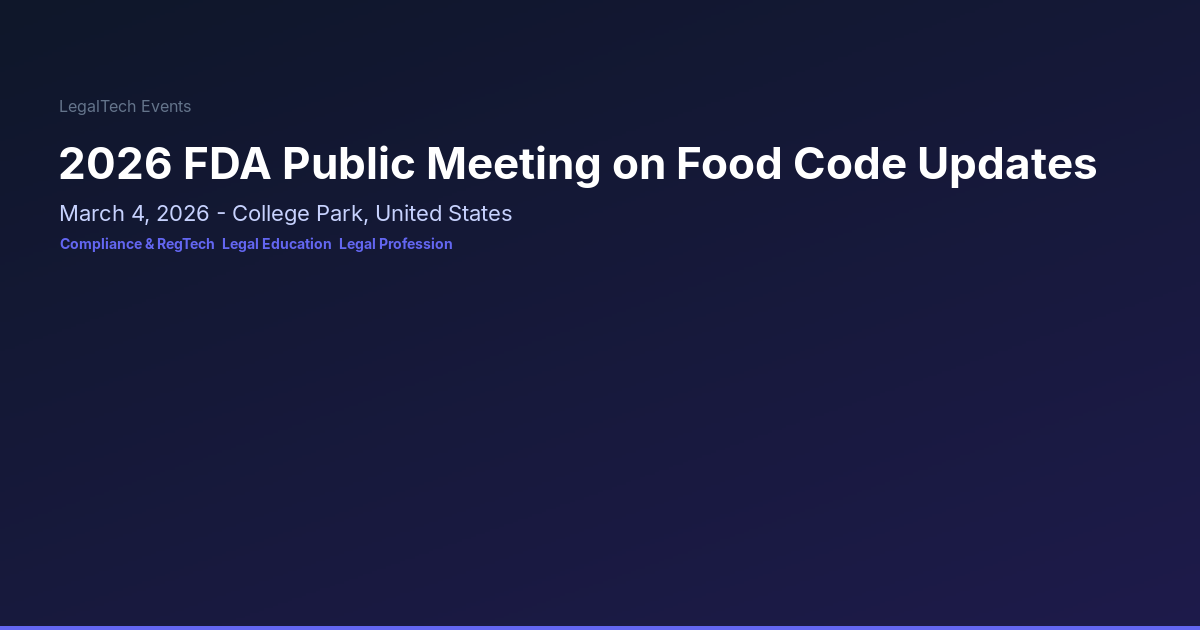 2026 FDA Public Meeting on Food Code Updates | LegalTech Events