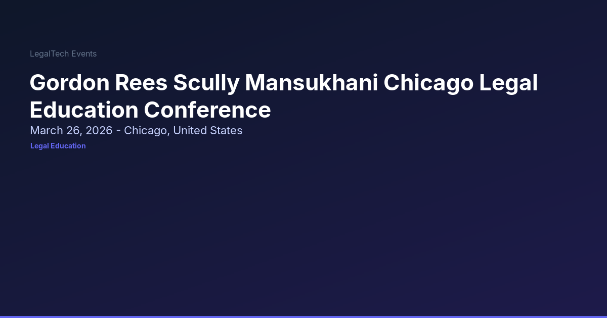 Gordon Reeks Gordon Rees Scully Mansukhani Chicago Legal Education Conference ...