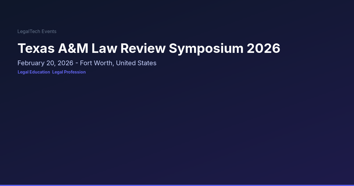 Texas A&M Law Review Symposium 2026 | LegalTech Events