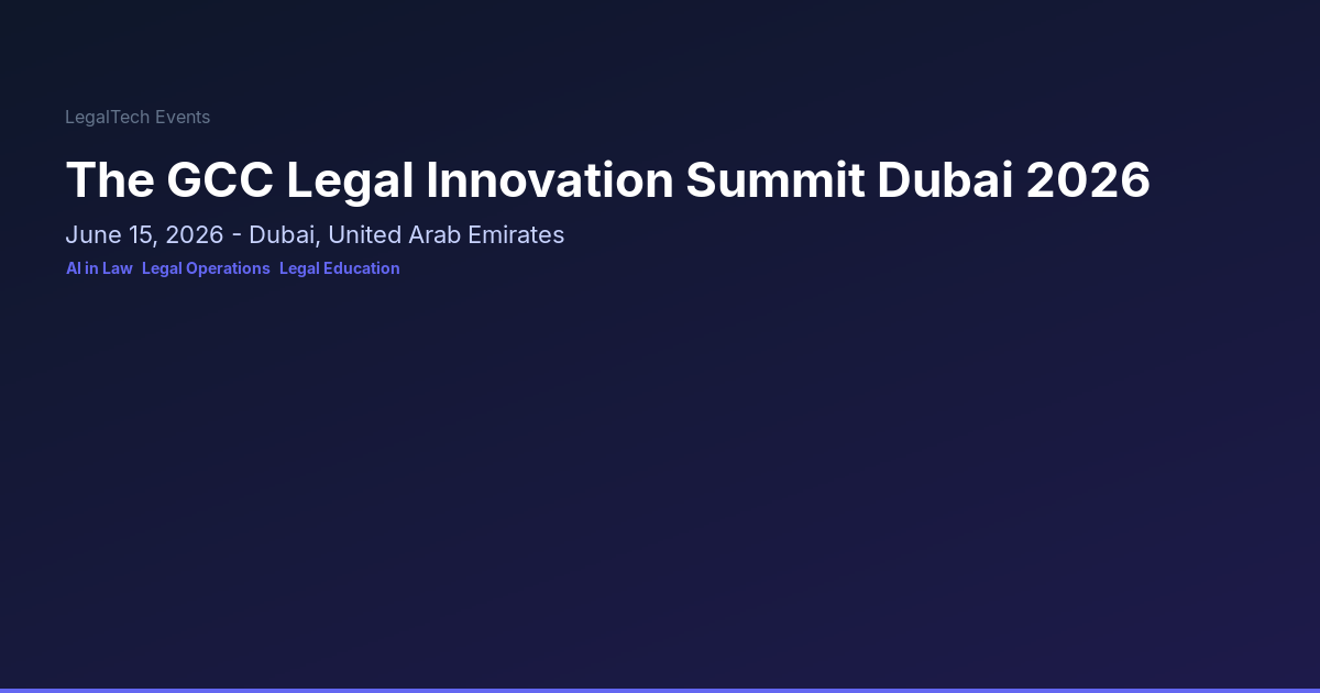 The GCC Legal Innovation Summit Dubai 2026 | LegalTech Events